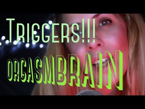 ASMR -Orgasmbrain, triggers que harán relajarte. En español