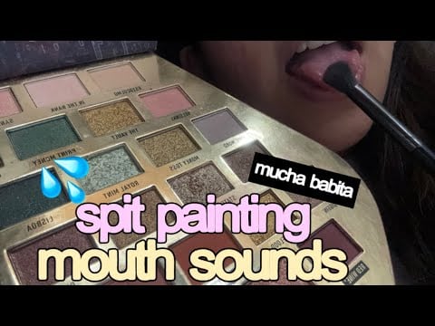 spit painting, mouth sounds, skincare (mucha babita) 💦