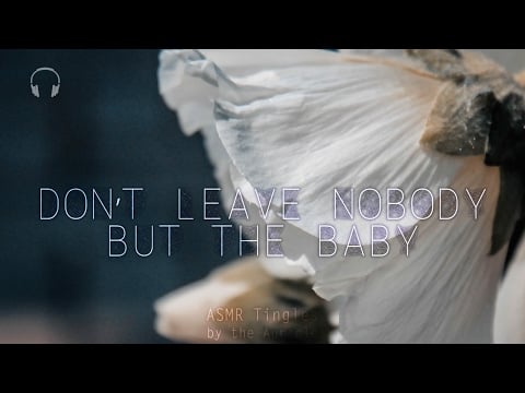 Didn't leave nobody but the baby  ★ [ASMR] Cover (Lullaby) ★ [Layered] [whispered singing]