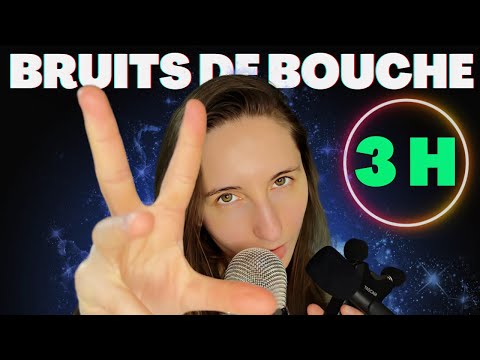 ASMR FR | 3 heures intenses de BRUITS DE BOUCHE 🫠