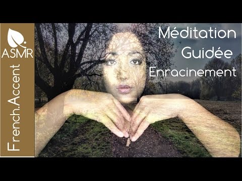 [ASMR Français] Méditation guidée enracinement  encrage +puissante visualisation Soin Reiki Binaural