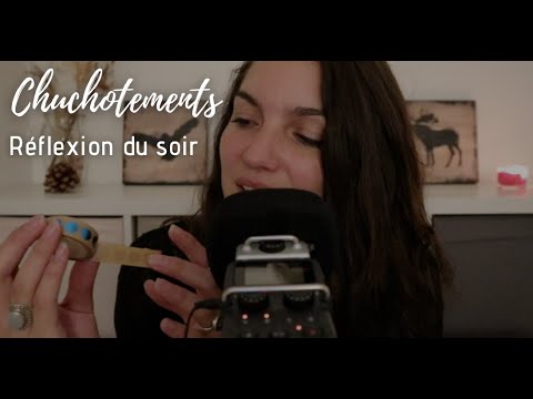 ASMR * Chuchotements proches micro 😊  Réflexion du soir, bonsoir * 24/09