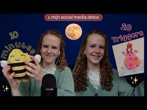 ASMR ☆ 20 TRIGGERS IN 10 MINUTES ☆ + KLETSEN (mijn social media detox) ☁️✨