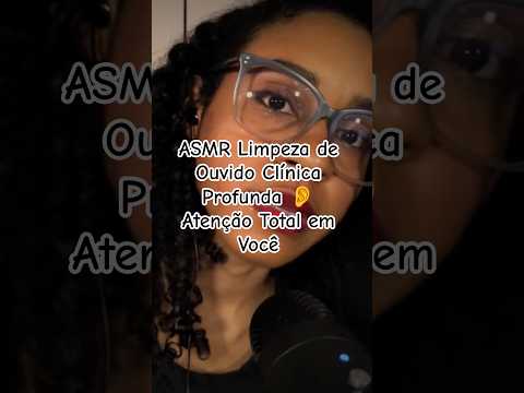 ASMR Limpeza de Ouvido Clínica Profunda 👂 Atenção Total em Você #asmr