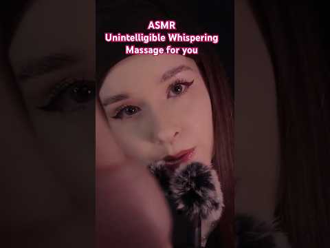 ASMR Unintelligible Whispering and Massage for You #asmrmouthsounds #asmrmassage #asmr