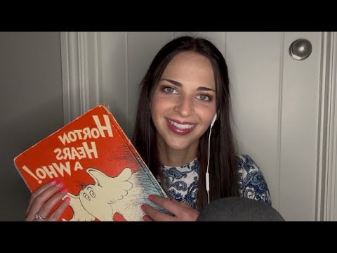 ASMR | Soft Spoken Book Reading - “Horton Hears A Who” By Dr. Seuss