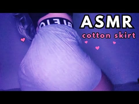 ASMR ♡ Cotton Skirt | Fabric scratching sounds ♡ asmr body triggers