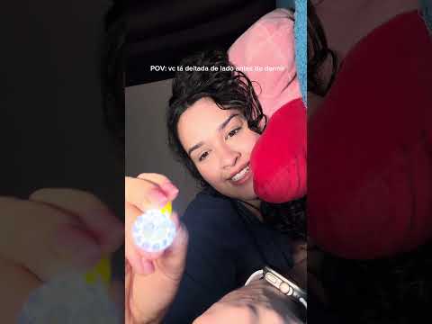 Já q vc ta deitada, vou te fazer um ASMR #asmraplicado #asmr