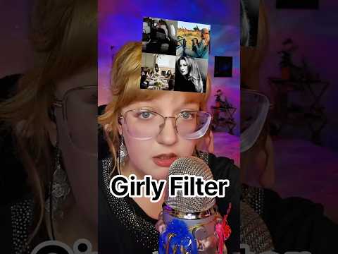 Girly Filter Asmr #asmrtalking #asmrvideo #asmrwhisper