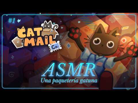 ASMR ✧ Un servicio de paquetería... ¿para gatos? 🐈📦 Cat Mail Co #1