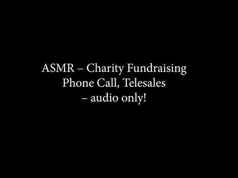 ASMR Charity Fundraising Telesales Phone Call – Really Relaxing Audio Only!