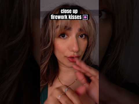 what could be better than CLOSE UP FIREWORK KITHES?! 🎆💋 #asmr #asmrsounds