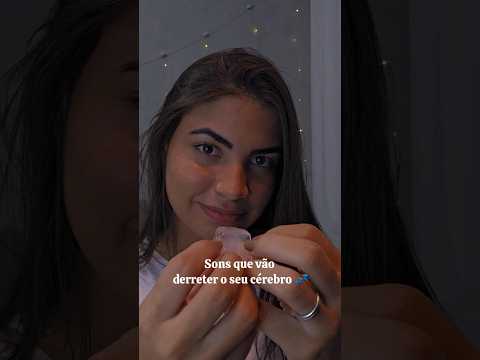 ASMR| SONS QUE VÃO DERRETER SEU CÉREBRO 💤 #asmr #asmrvideo #viralvideo