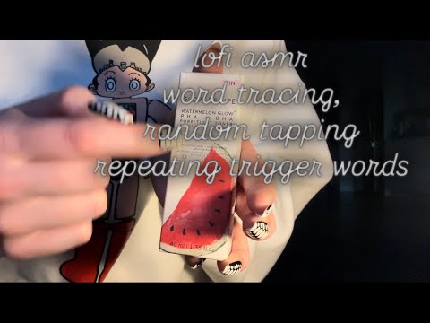 lofi asmr- word tracing & random tapping triggers