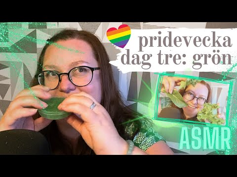 ASMR på svenska: Pridevecka dag 3 - grön 💚