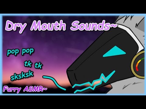 [Furry ASMR] Dry Mouth Sounds From a Protogen~