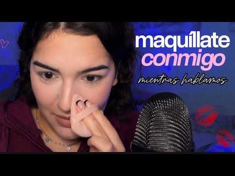 ASMR MAQUÍLLATE CONMIGO mientras Hablamos ✨Probando Maquillaje Nuevo 