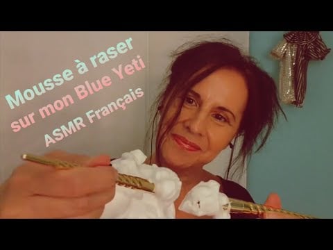 ASMR Français Mousse à  raser sur mon Blue Yeti ,mais pas que🙂