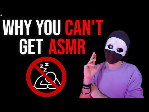 The Reason Why You Are Not Getting ASMR Tingles