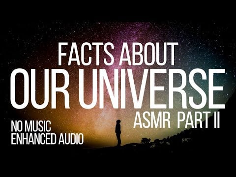 Space ASMR | (Enhanced Audio, No Music) Facts About Our Universe Part 2