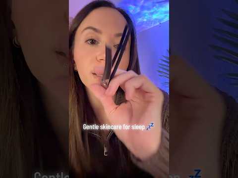 Gentle Skincare For Sleep #asmr