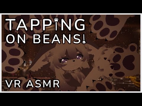 Tapping on BEANS! | FURRY VR ASMR | Layered Tapping & Ambient Rain Sounds w/ 3Dio Binaural Audio
