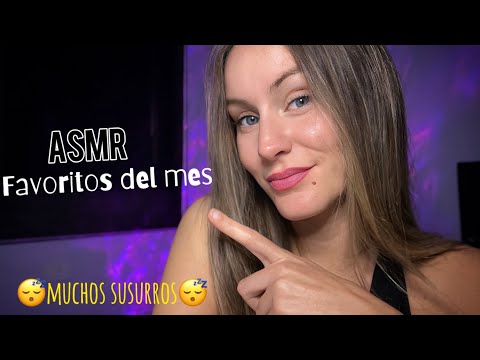 ASMR- Mis Favoritos de Abril ✨MUCHOS SUSURROS✨