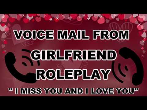 Voicemail from girlfriend " I miss you" Roleplay