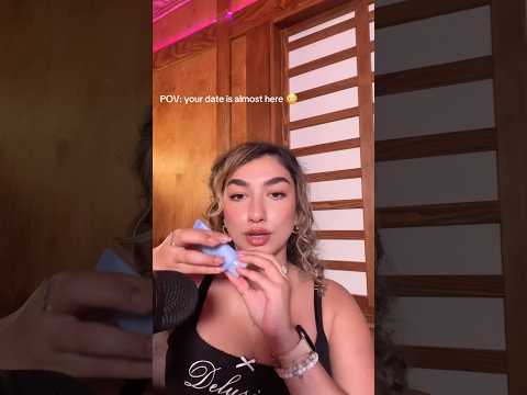 POV: Your Date Is Almost Here…  #asmr