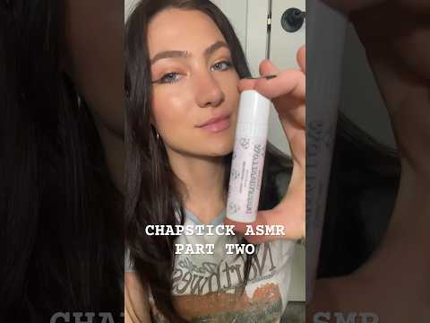 CHAPSTICK ASMR PART 2 #chapstick #lipgloss #asmrshorts