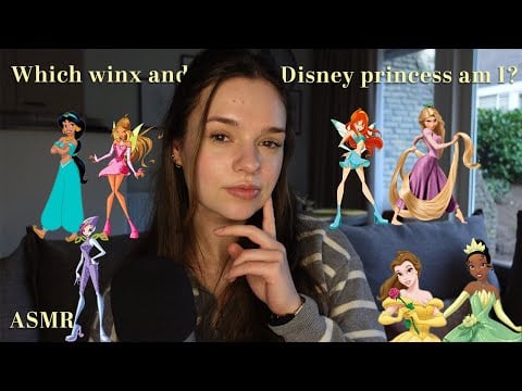 ASMR finding out which Disney princess and Winx character I am