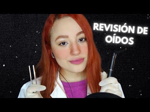 EXAMEN AUDITIVO | REVISO TUS OÍDOS | ASMR Español