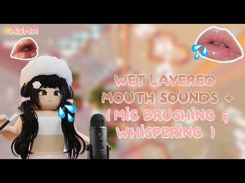 ꩜ ROBLOX ASMR 彡 WET LAYERED MOUTH SOUNDS + (MIC BRUSHING & WHISPERING ) ୧ 💗🍥🍰