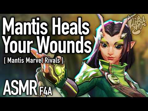 Mantis Heals You [F4A] [Marvel Rivals ASMR] [Mantis X Listener] [GF Audio RP]