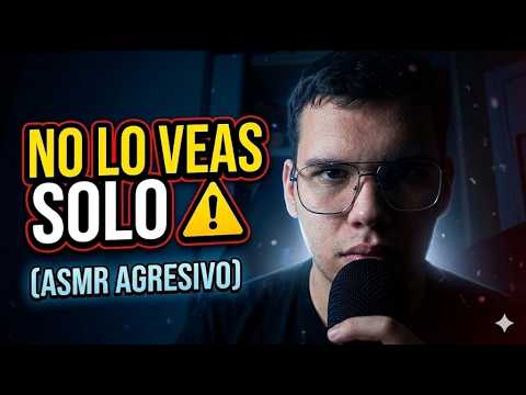 ASMR AGRESIVO que NO deberías escuchar solo 😶‍🌫️⚠️