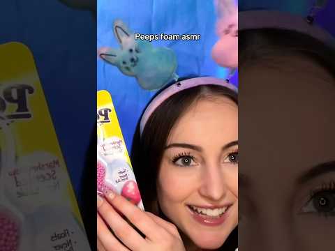 Peeps foam asmr