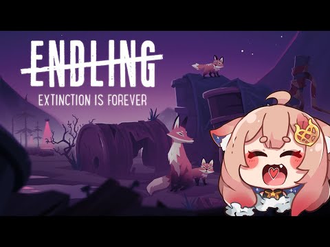 Endling - Extinction is Forever DEMO｜狐狐來玩狐狐遊戲【Healing希靈/VTuber】