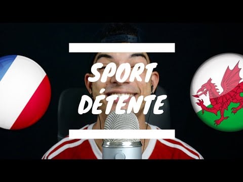 Sport détente #22 : France - Pays de Galles ( Match amical )
