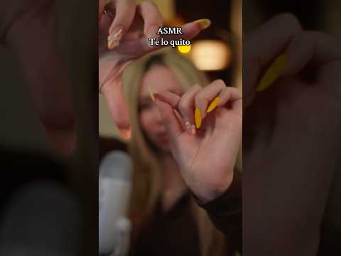 Te lo quito ASMR #asmr #asmrvideo #pluckingasmr