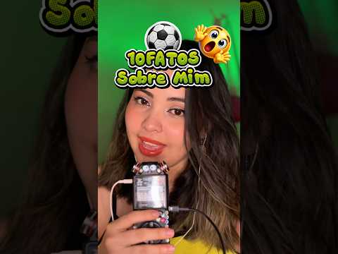 10 Fatos sobre mim  #asmr