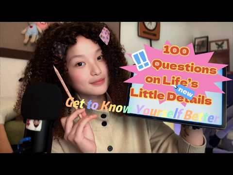 ASMR Chinese Whisper | 100 Questions on Life’s Little Details | I’m Curious About You