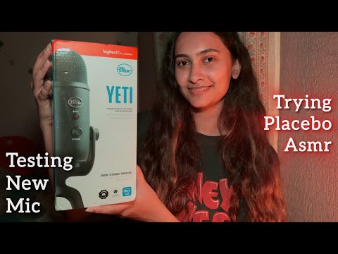 ASMR Testing New Blueyeti Mic & Trying PLACEBO EFFECT ASMR 
