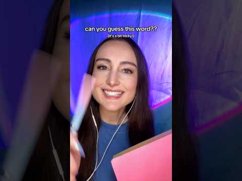 can you guess the word?? (it's a bit tricky!) #asmr