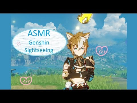 ASMR | Genshin Sightseeing | Lets ramble and relax together