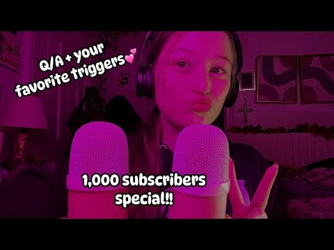 ASMR- 1,000 Subscriber Special! Q/A + Your Favorite Triggers🙈