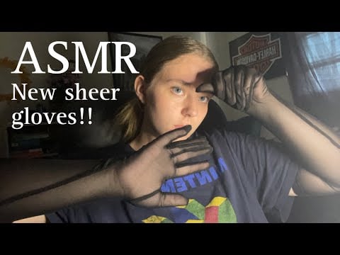 ASMR new sheer gloves!!! (i love them 😍)