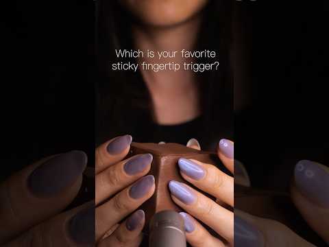 #asmr Which is your favorite sticky fingertip trigger?