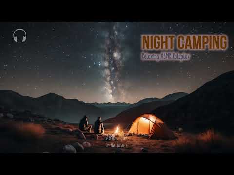 Night Camping [ASMR] Roleplay Commission audio ★ Relaxing Night ambience for Sleep ★ [Binaural]