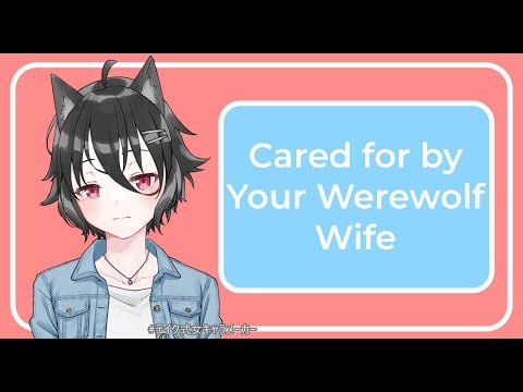 [F4A] [TF4A] Your Werewolf Wife Tries To Keep You Alive [Werewolf Speaker] [Comatose Listener]