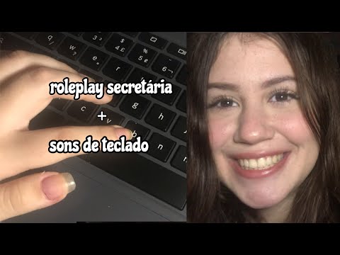 ASMR ROLEPLAY SECRETÁRIA/ SONS DE TECLADO